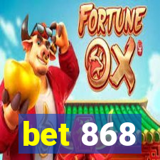 bet 868