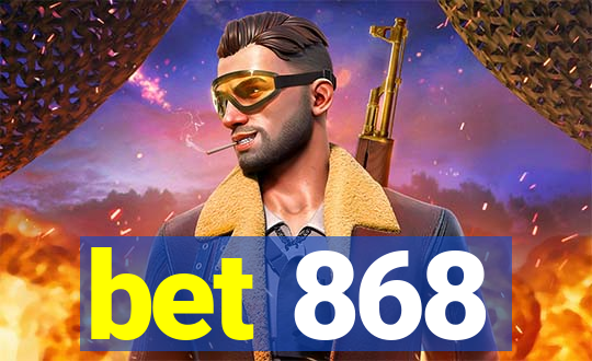 bet 868