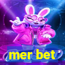 mer bet