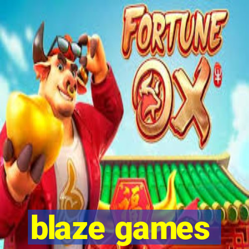 blaze games