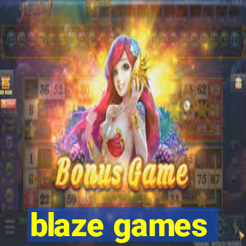 blaze games