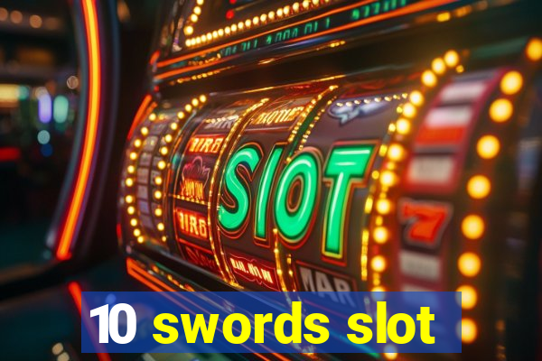 10 swords slot