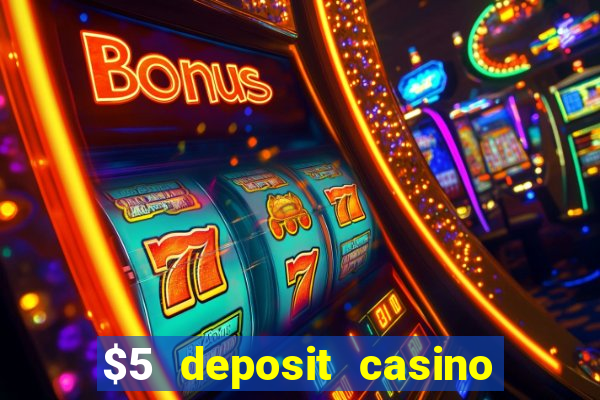 $5 deposit casino new zealand