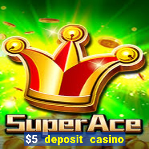 $5 deposit casino new zealand