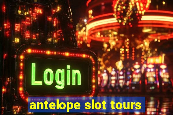 antelope slot tours