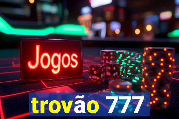 trovão 777