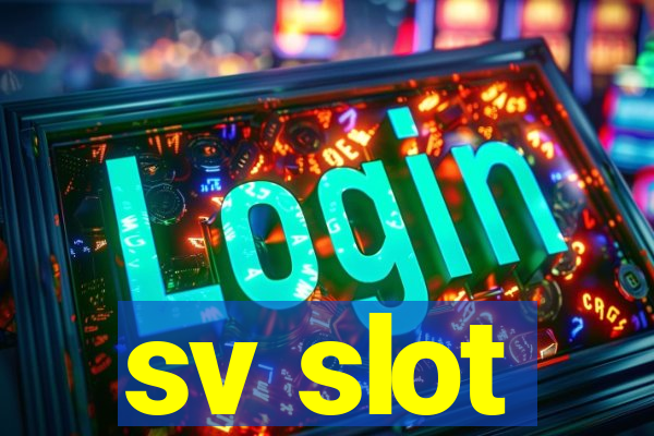 sv slot