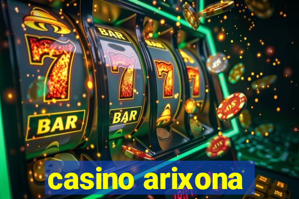 casino arixona