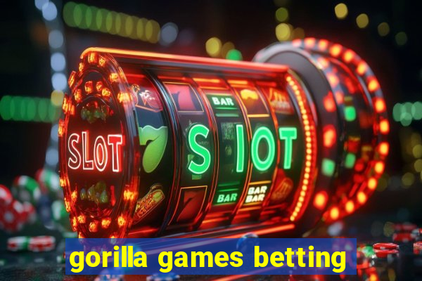 gorilla games betting