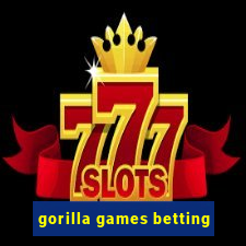 gorilla games betting