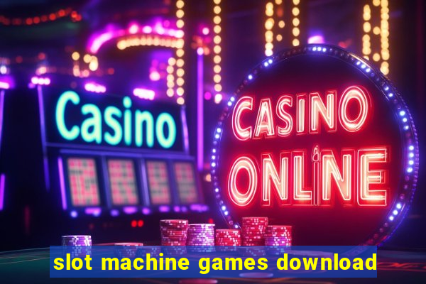 slot machine games download