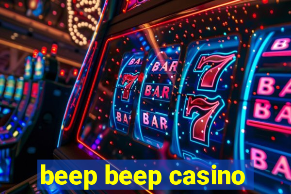 beep beep casino