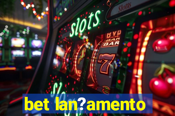 bet lan?amento