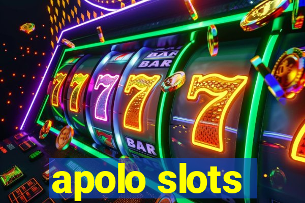 apolo slots