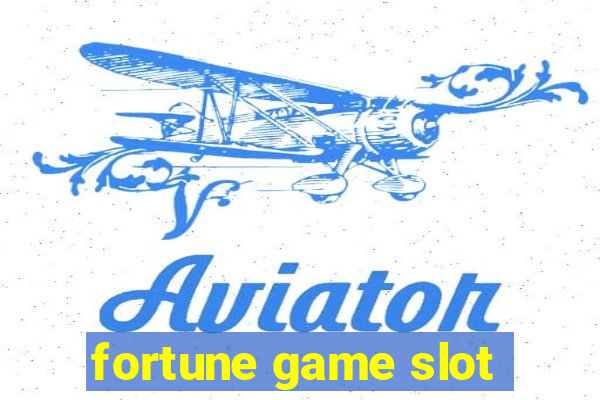 fortune game slot