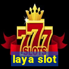 laya slot