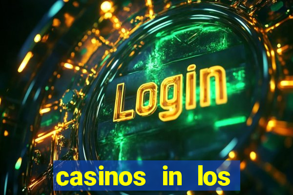 casinos in los angeles ca