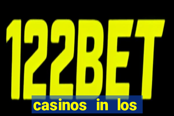 casinos in los angeles ca