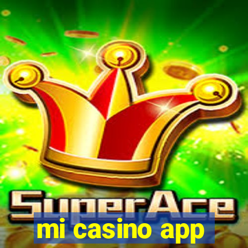 mi casino app