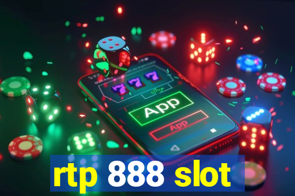 rtp 888 slot