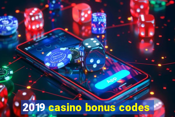 2019 casino bonus codes