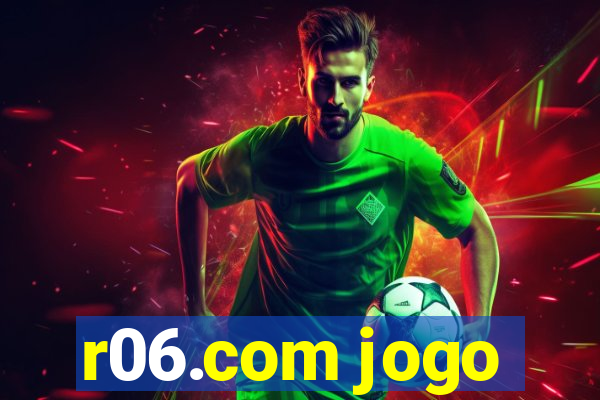 r06.com jogo