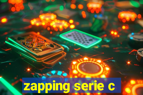 zapping serie c