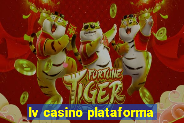 lv casino plataforma