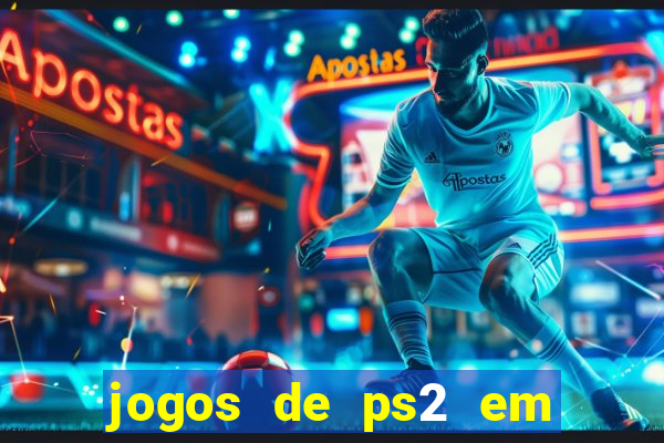 jogos de ps2 em formato iso