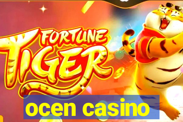 ocen casino