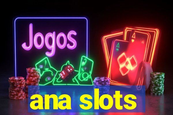 ana slots