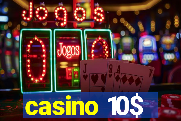 casino 10$