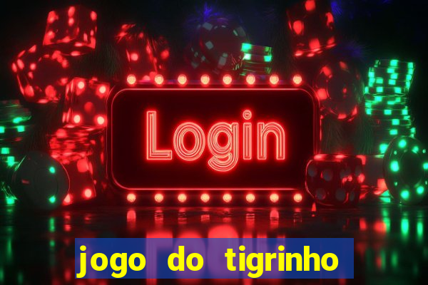 jogo do tigrinho deposito minimo 5 reais