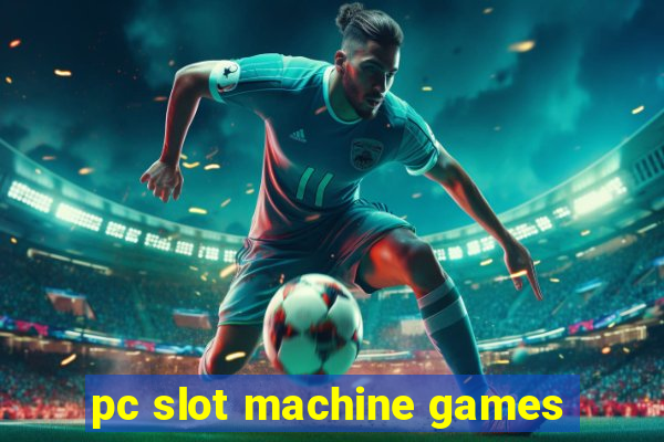 pc slot machine games