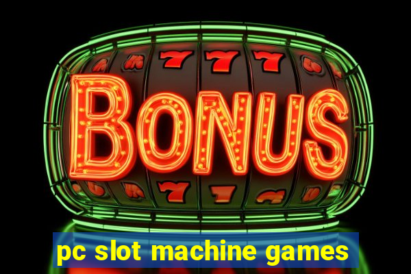 pc slot machine games