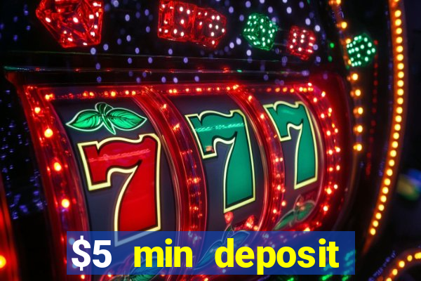 $5 min deposit casino australia