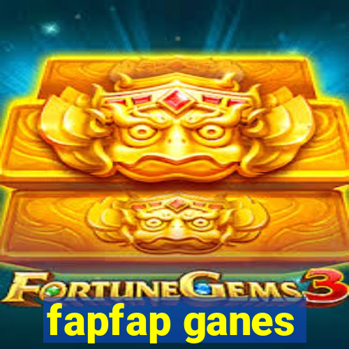 fapfap ganes