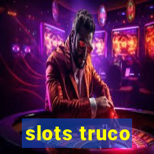 slots truco