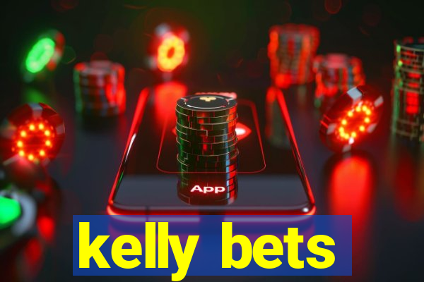 kelly bets