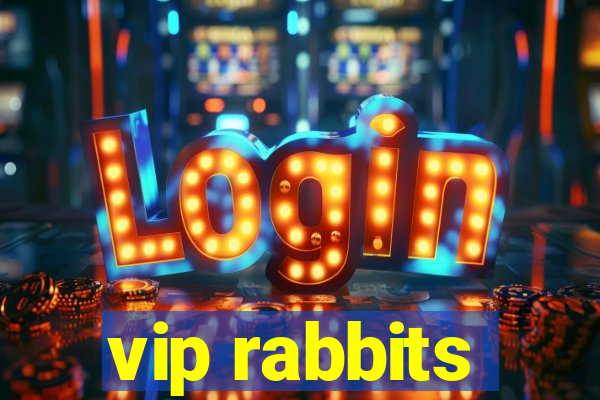 vip rabbits