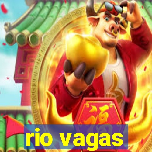 rio vagas