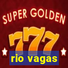 rio vagas