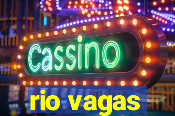 rio vagas