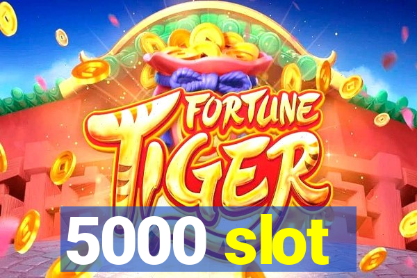 5000 slot