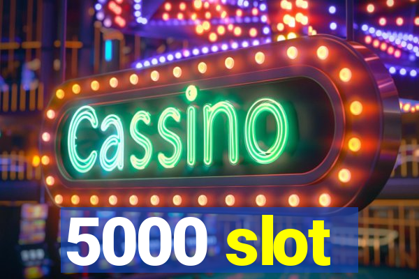 5000 slot