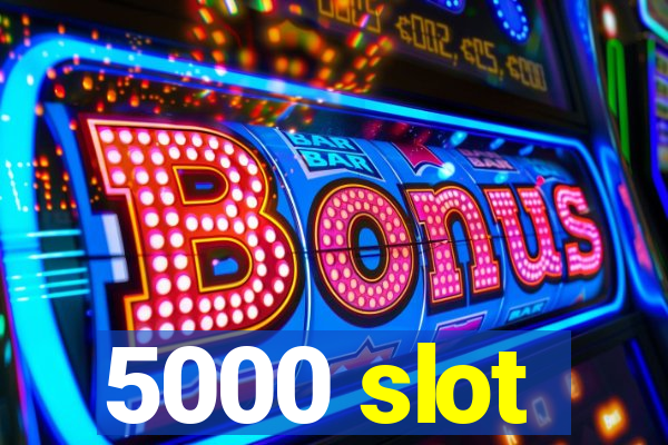 5000 slot