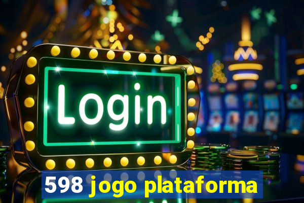 598 jogo plataforma