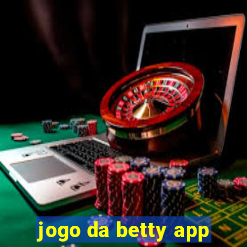 jogo da betty app