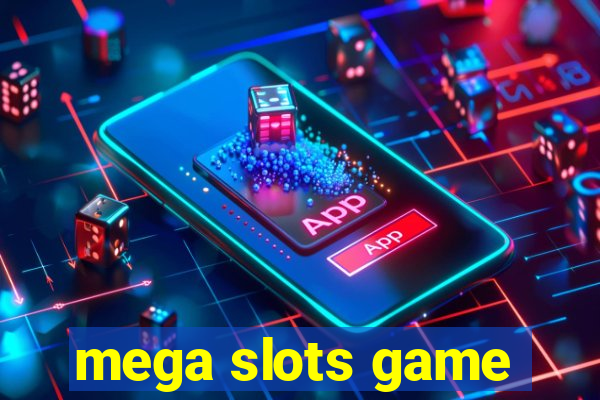 mega slots game