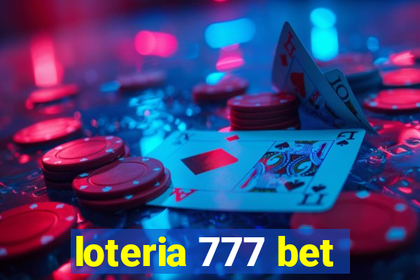 loteria 777 bet